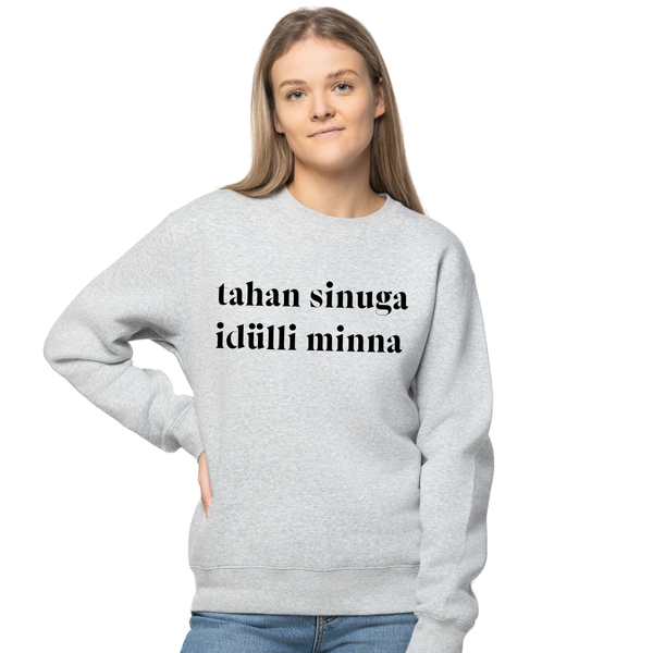 Unisex pusad "tahan sinuga idülli minna"