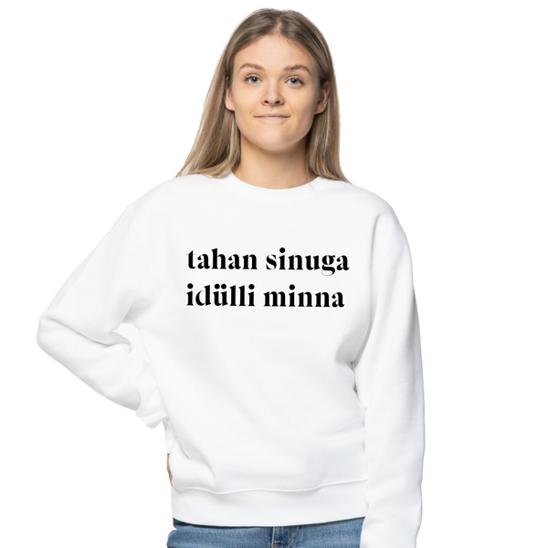 Unisex pusad "tahan sinuga idülli minna"