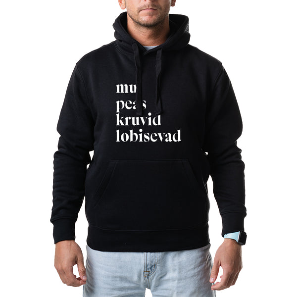 Unisex pusad "mul peas kruvid lobisevad"