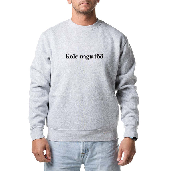 Unisex pusad "kole nagu töö"